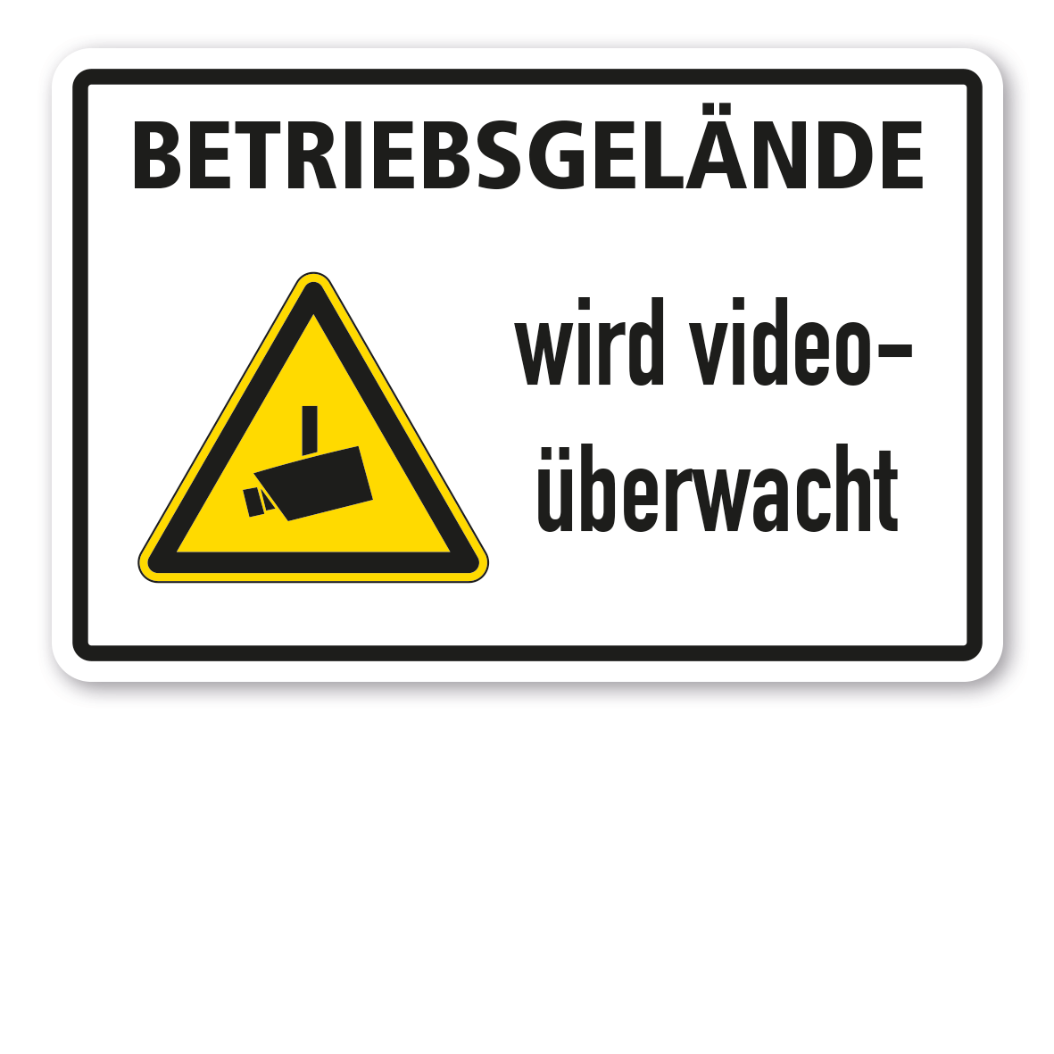 Betriebsschild Betriebsgelände wird videoüberwacht - Kombi