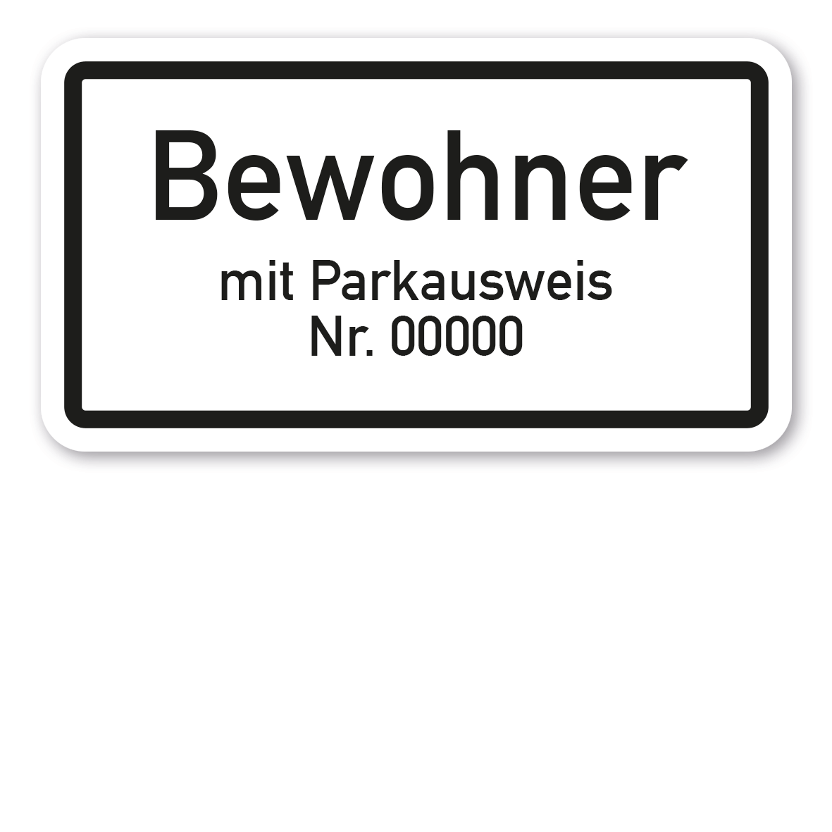 Zusatzzeichen Nur Bewohner mit Parkausweis Nr. ... - Verkehrsschild VZ-1044-30