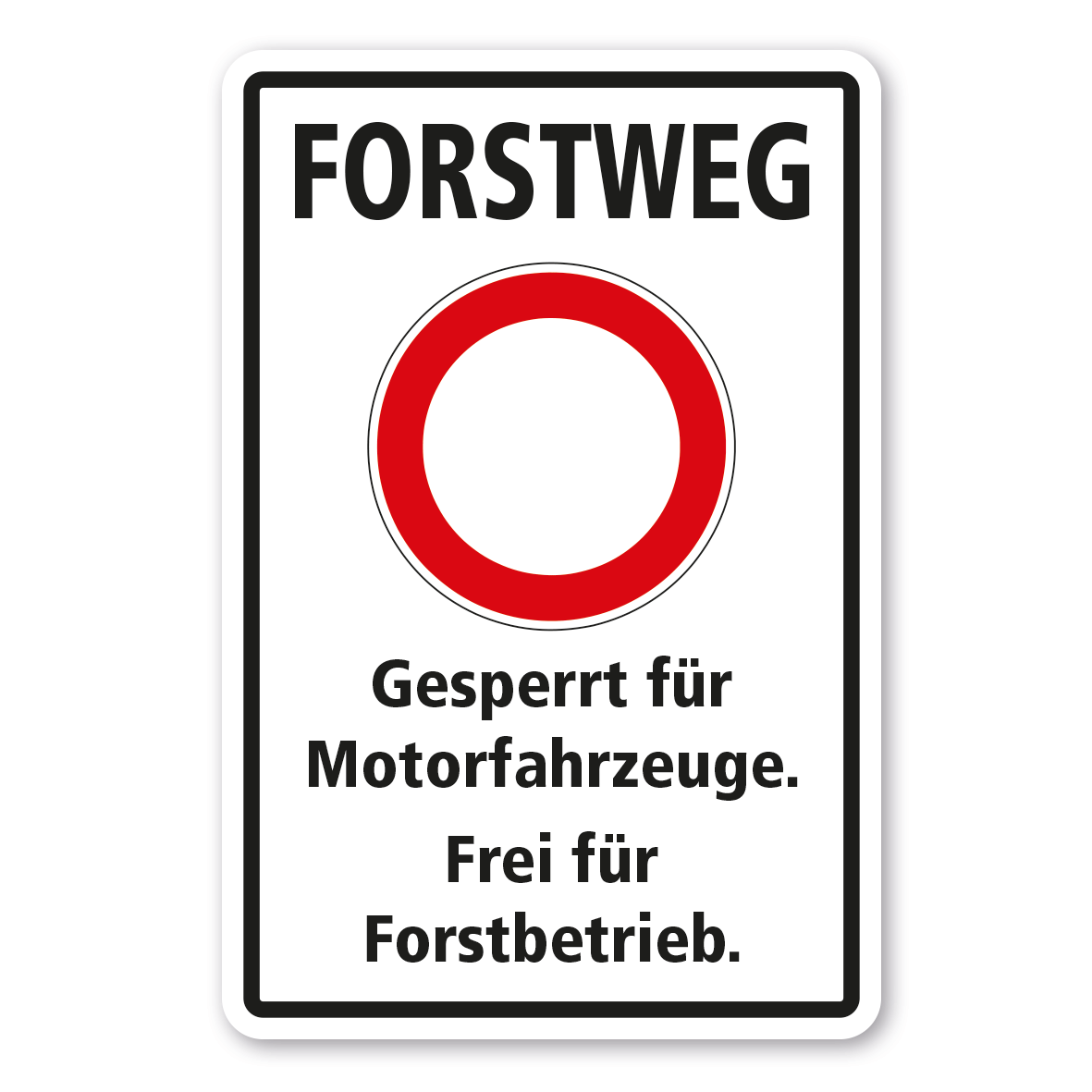Forstschild Forstweg - Gesperrt für Motorfahrzeuge - Forstbetrieb frei - Kombi