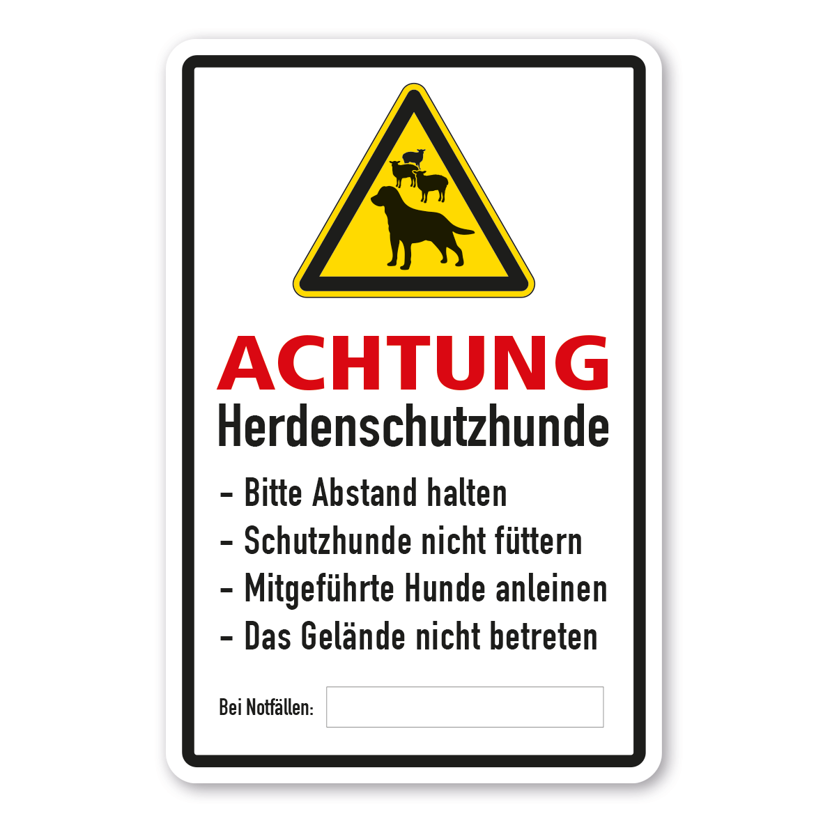 Warnschild Achtung - Herdenschutzhunde (Schafe) - Bitte Abstand halten - Schutzhunde nicht füttern - Hunde anleinen - Gelände nicht betreten - mit Platz für Notrufnummer - Kombi