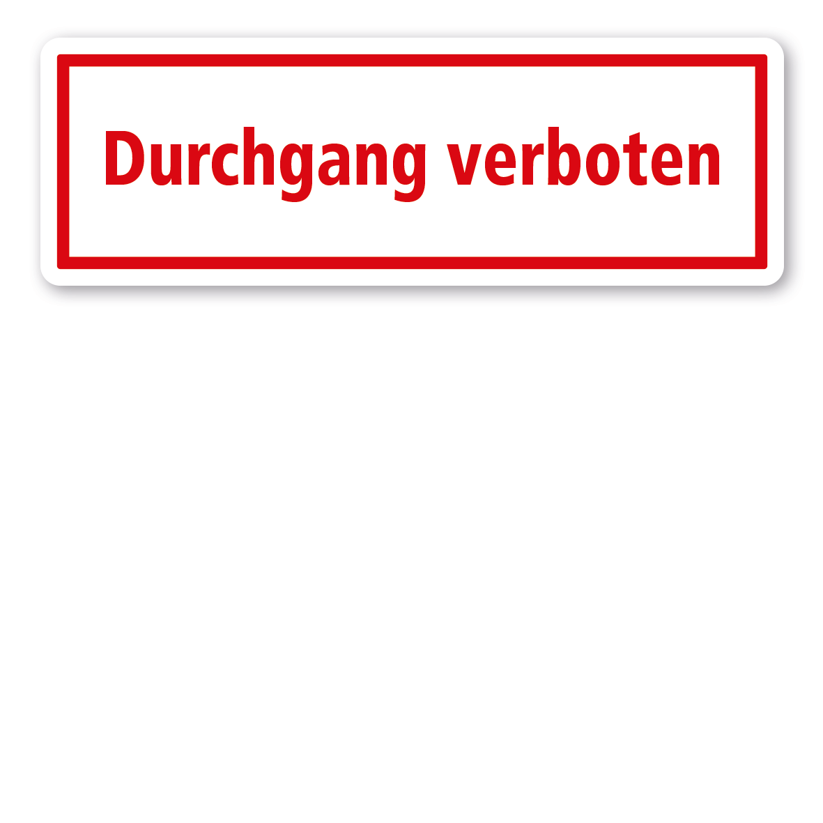 Textschild Durchgang verboten